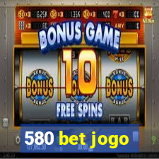 580 bet jogo