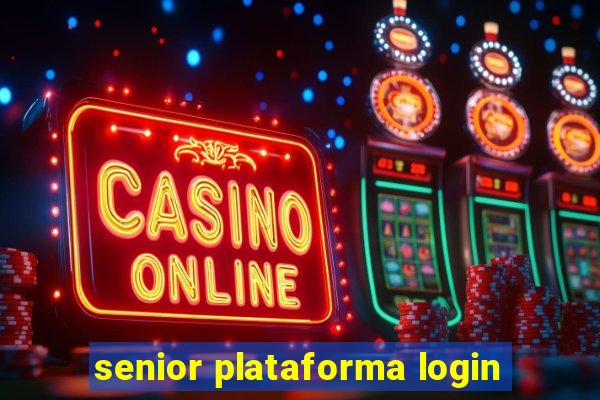 senior plataforma login