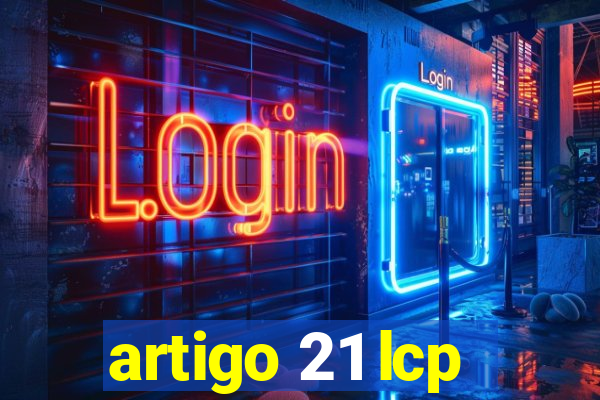 artigo 21 lcp