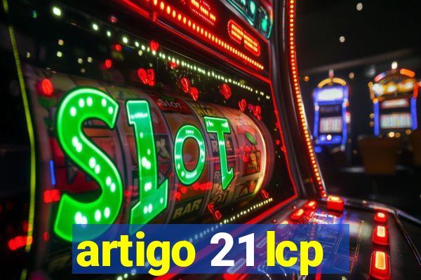 artigo 21 lcp