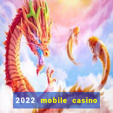 2022 mobile casino no deposit bonus