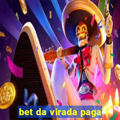 bet da virada paga