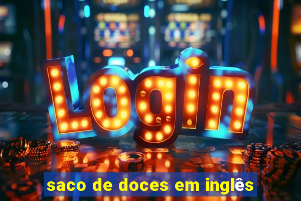 saco de doces em inglês