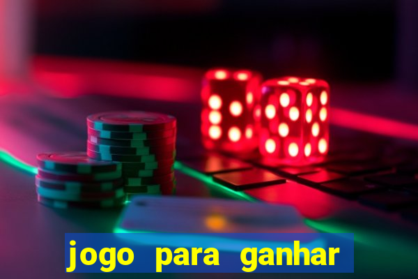 jogo para ganhar dinheiro com bonus