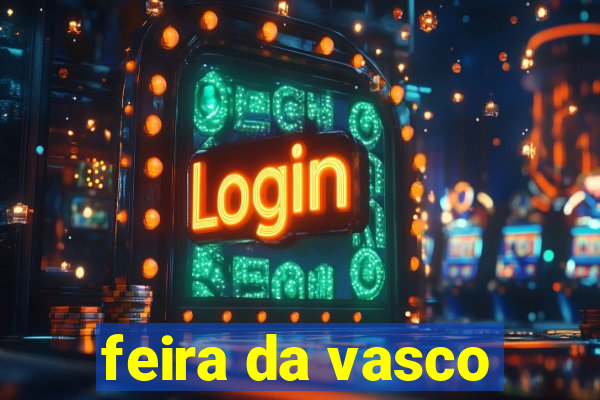 feira da vasco