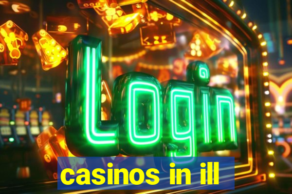 casinos in ill