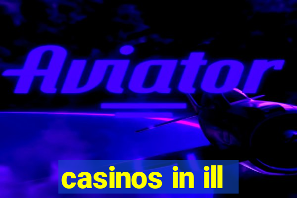 casinos in ill