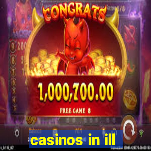 casinos in ill