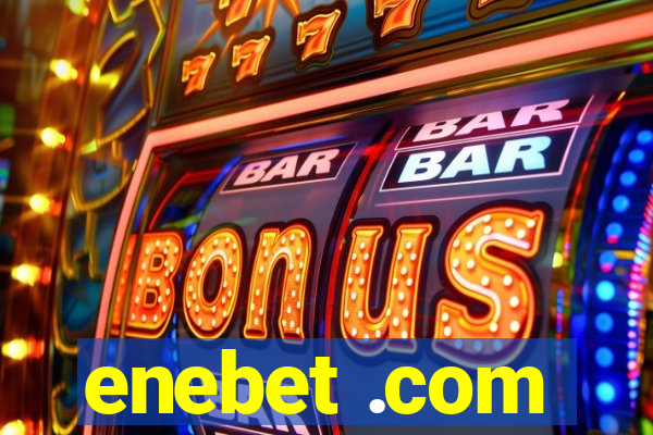 enebet .com