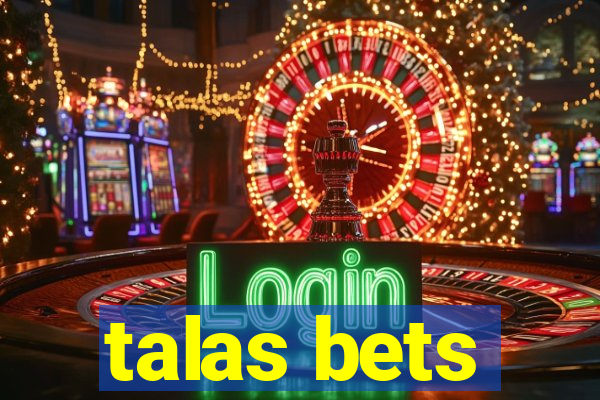 talas bets