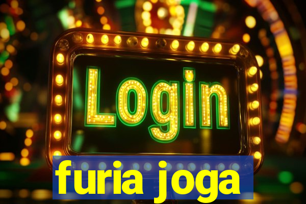 furia joga