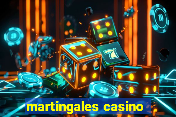 martingales casino