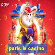 paris lv casino