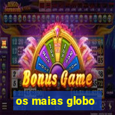 os maias globo