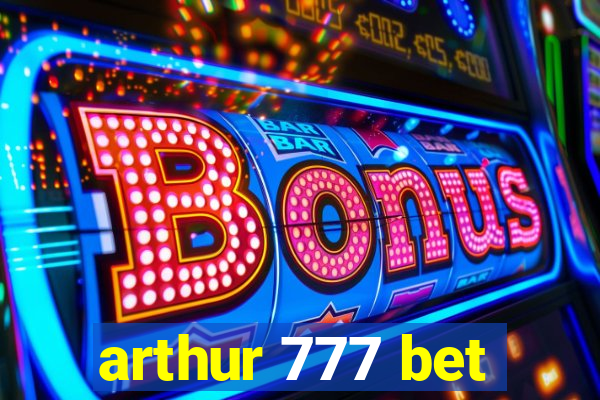 arthur 777 bet