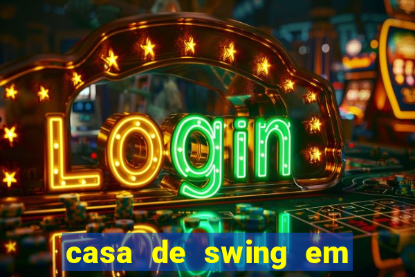 casa de swing em porto seguro