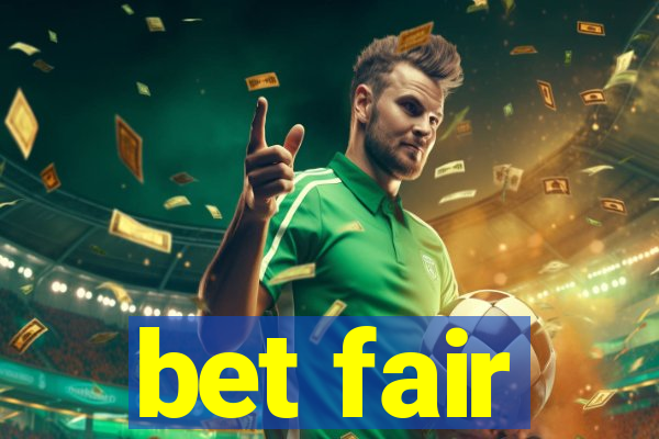 bet fair