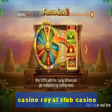 casino royal club casino