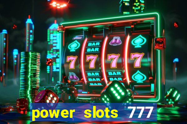 power slots 777 casino online