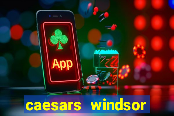 caesars windsor casino reviews