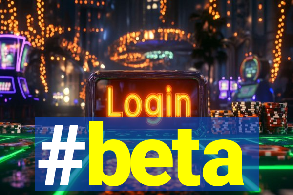 #beta