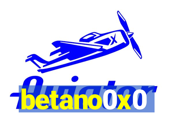 betano0x0