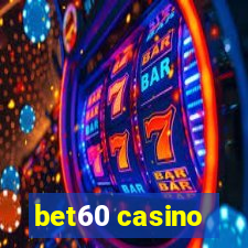 bet60 casino