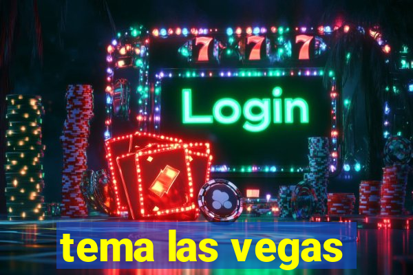 tema las vegas