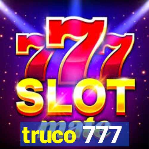 truco 777