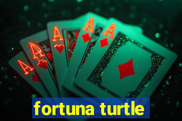 fortuna turtle