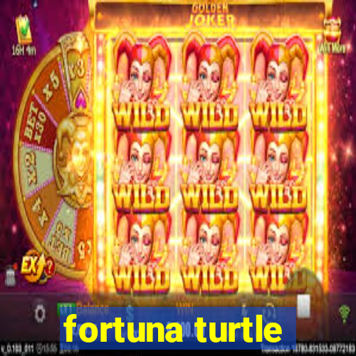 fortuna turtle