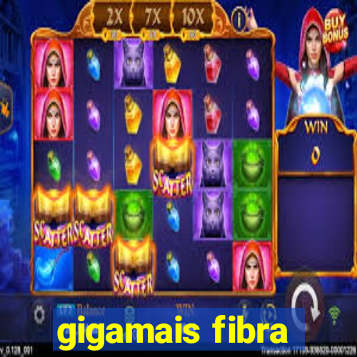 gigamais fibra