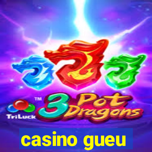 casino gueu