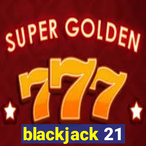 blackjack 21