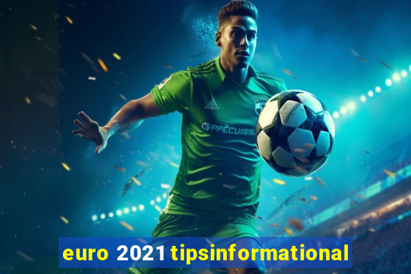 euro 2021 tipsinformational