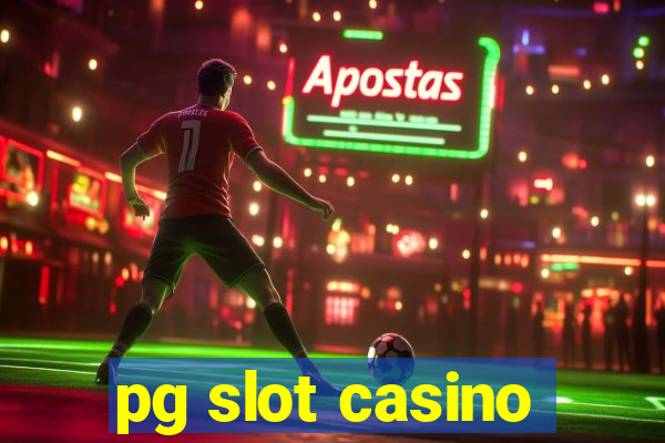 pg slot casino