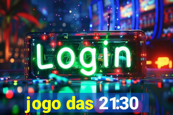 jogo das 21:30