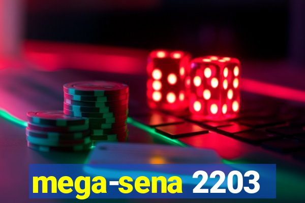 mega-sena 2203