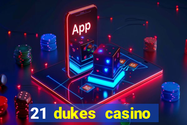 21 dukes casino free spins