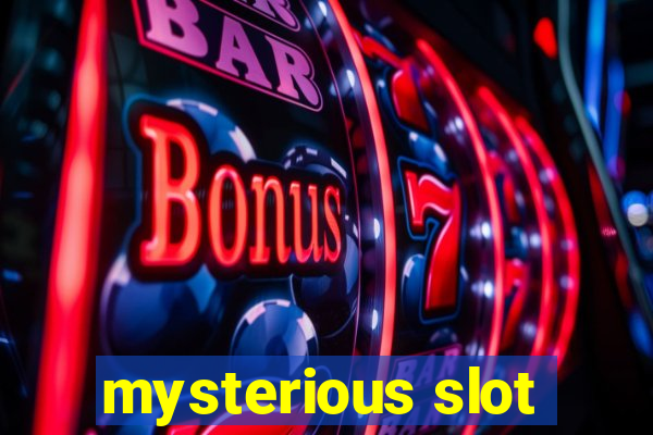 mysterious slot