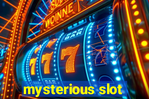 mysterious slot