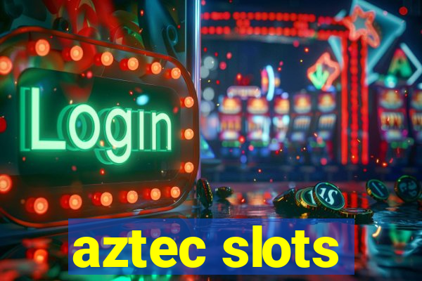 aztec slots