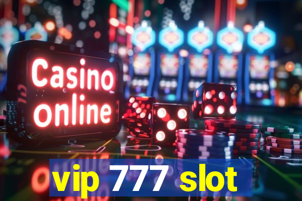 vip 777 slot