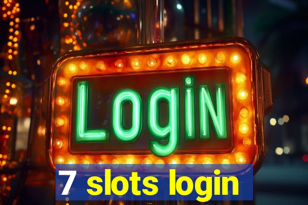 7 slots login