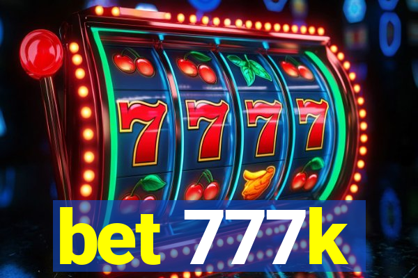 bet 777k