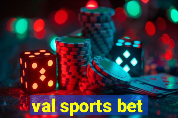 val sports bet