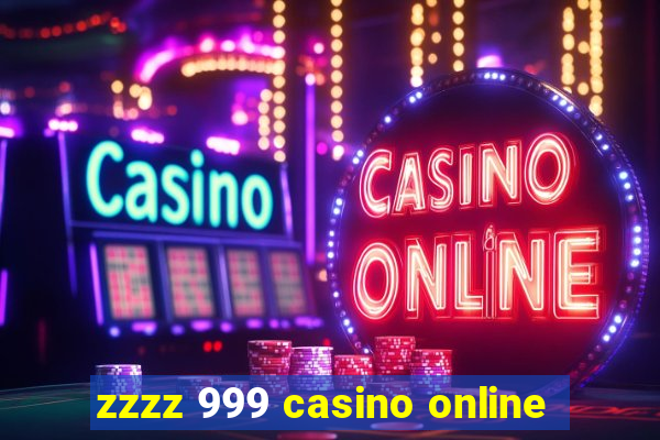 zzzz 999 casino online