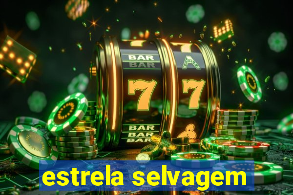 estrela selvagem