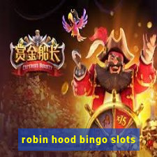 robin hood bingo slots