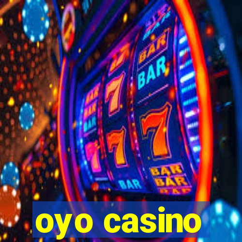 oyo casino